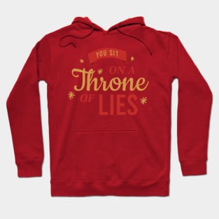 You Sit On A Throne of Lies Hoodie